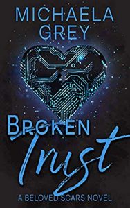 Cover Art for Broken Trust by Michaela Gray 