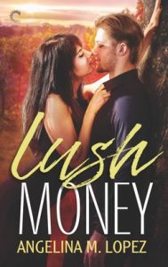 Cover Art for Lush Money by Angelina Lopez