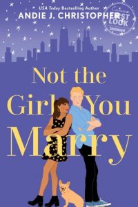 Cover Art for Not the Girl you Marry by Andie J Christopher