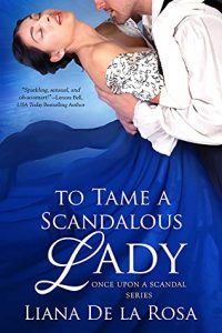 Cover Art for To Tame a Scandalous Lady by Liana De la Rosa