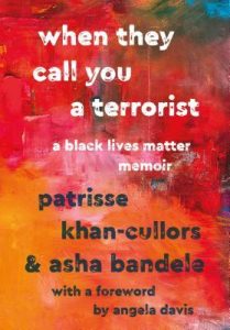 Cover Art for When They Call You a Terrorist: A Black Lives Matter Memoir by Patrisse Khan-Cullors, Asha Bandele